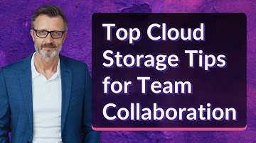 Top Cloud Storage Tips for Team Collaboration
