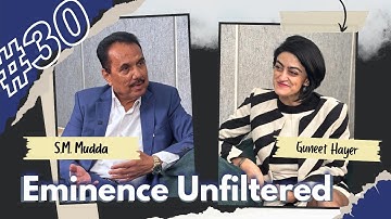 From Building a Factory at 28 to Building Leaders - Mr. S.M. Mudda’s Journey | EP. 30