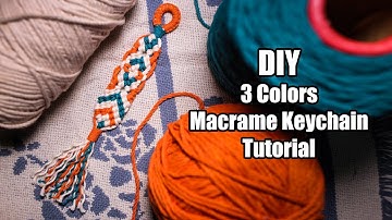DIY 3 Colors Macrame Keychain | Boho Style | Free Tutorial by LIT decor