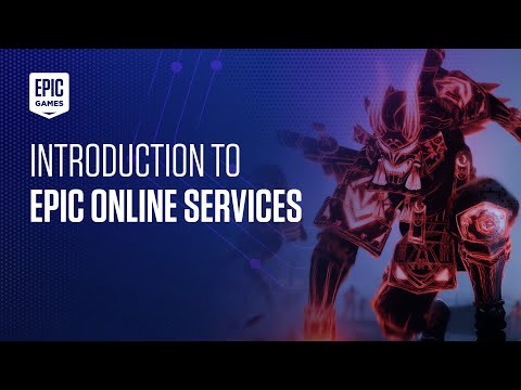 Introduction to Epic Online Services | Game Development | Epic Games