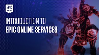 Introduction to Epic Online Services | Game Development | Epic Games