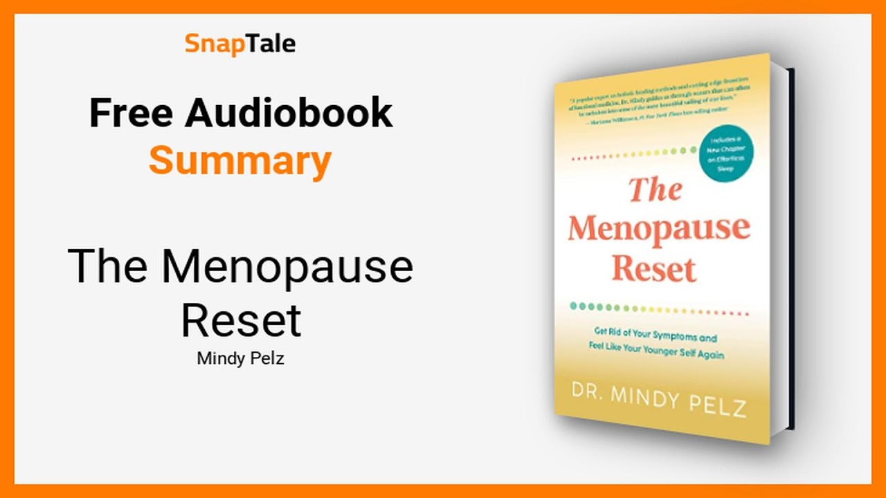 «Перезагрузка при менопаузе» Минди Пелц: 13-минутный обзор