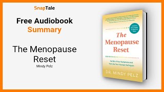 The Menopause Reset by Mindy Pelz: 13 Minute Summary