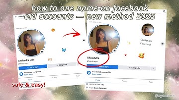 how to one name on facebook old accounts 2025 update