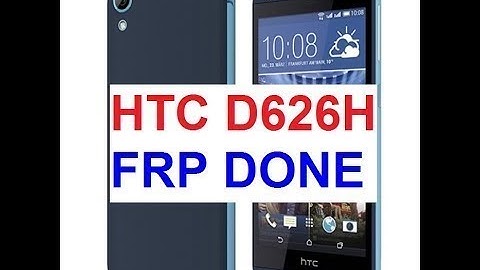 HTC D626H FRP Bypass Google Account