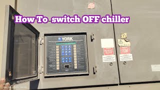 York YCIV screw chiller how to switch off | York YCIV screw chiller