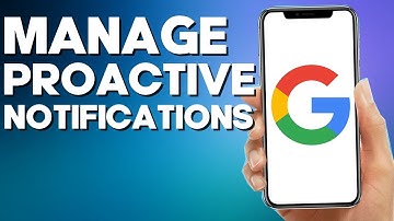 How to Manage Proactive Notifications on Google Mobile