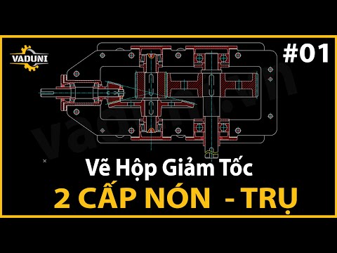 Hướng Dẫn Vẽ Hộp Giảm Tốc 2 Cấp Nón Trụ | VADUNI | Bài 1 | Lập trình bánh răng nón