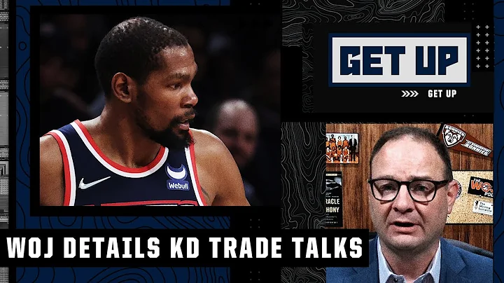 🚨 Woj breaks down the Celtics-Nets trade talks for Kevin Durant 🚨 | Get Up - DayDayNews