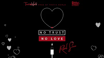 Rebel Sixx x Travis World - No Trust No Love (Official Audio)