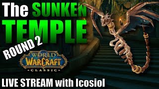 WoW Classic SUNKEN TEMPLE (Round 2): The Quest to Finish it THIS TIME!