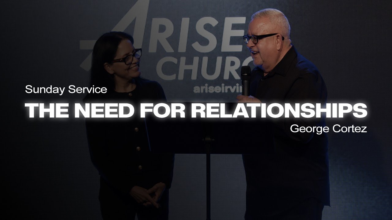 George Cortex The Need for Relationships | George Cortez - YouTube