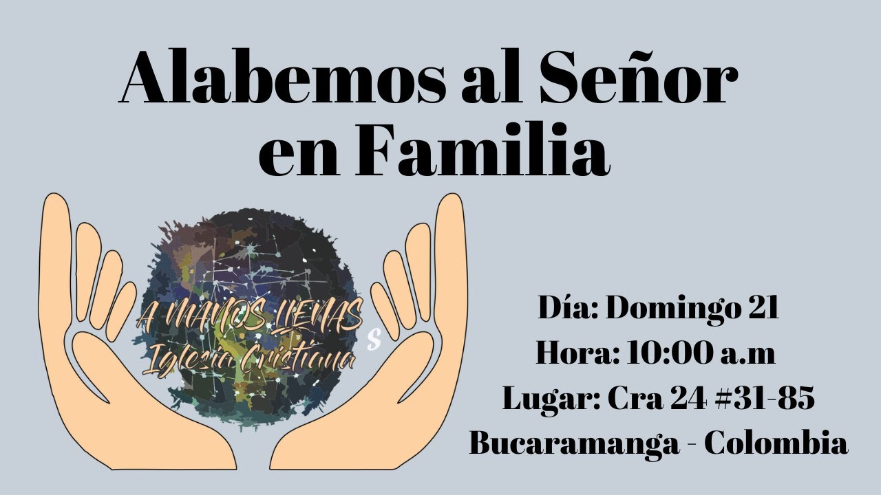DOMINGO 21 DE MAYO DE 2023 - A MANOS LLENAS IGLESIA CRISTIANA - YouTube