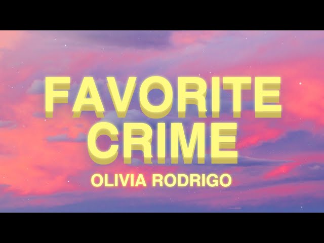 Olivia Rodrigo - favorite crime (Lyrics) class=