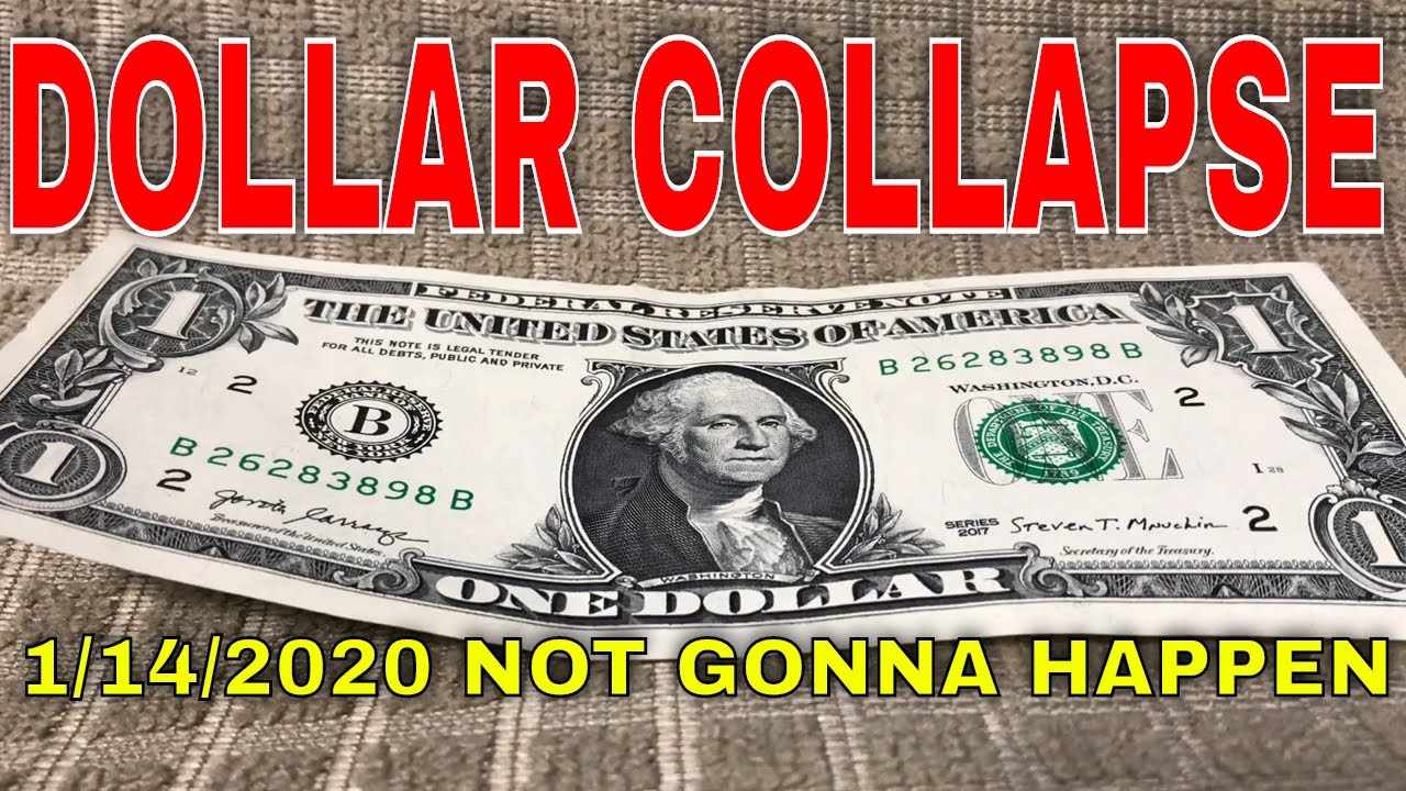 Will The Dollar Collapse On January 14 2020 NO YouTube