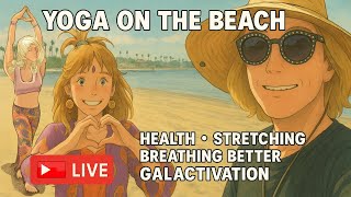 🌟 Galactivated Livestream | High-Vibe Yoga &amp; Cosmic Energy 🚀