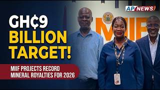 MIIF Targets GH¢9Bn In Royalties For 2026