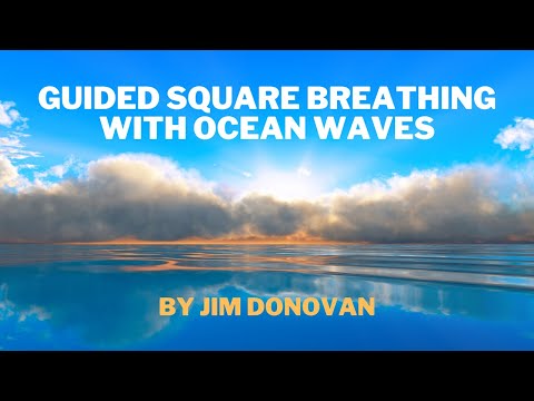 Guided Square Breathing with Ocean Waves. Get Anxiety and Panic Attack Relief with Jim Donovan