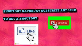 Shout out saturday! Like and sub to get shoutout