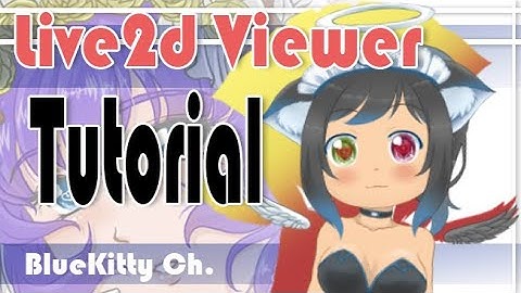 BlueKitty Exploring Live2d Viewer with Tutorial | Animation