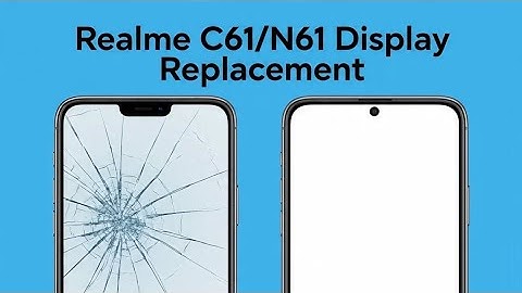 Realme C61/ N61 Display Replacement | How to change the display of Realme C61/N61 Display?