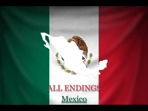 Mexico: All Endings