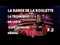 La danse de la roulette  partie 2 offert par les tipeurs