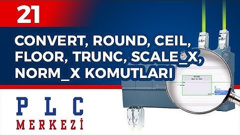Convert, Round, Ceil, Floor, Trunc, Scale_X Commands in PLC | S7-1200 Basic Training Course - 21