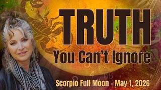 Scorpio Full Moon May 1, 2026 🌑 The Truth You Can’t Ignore Anymore!
