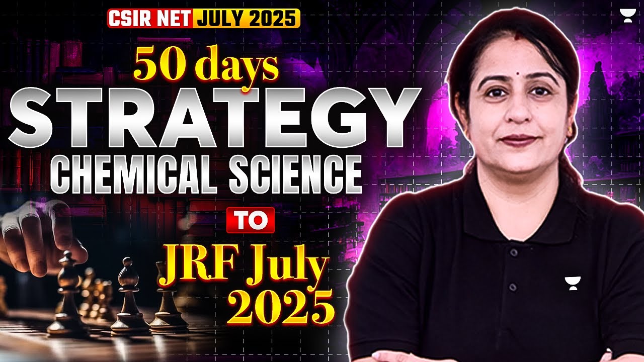 50 Days Strategy for CSIR NET June 2025 Chemistry | CSIR NET Chemistry ...