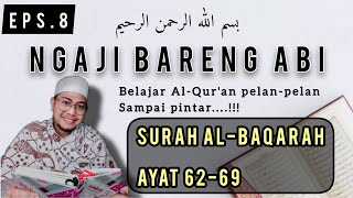 NGAJI BARENG ABI SURAH AL-BAQARAH AYAT 62 -69 / BELAJAR PEMULA