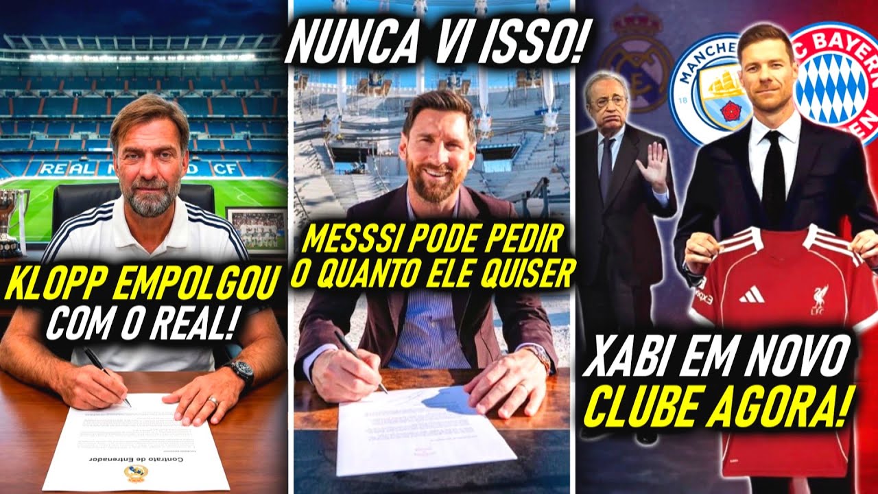 PROPOSTA ABSURDA! - KLOPP VAI FALAR SIM pro REAL! - GIGANTES QUEREM XABI! - MESSI FEZ ISSO MESMO!?