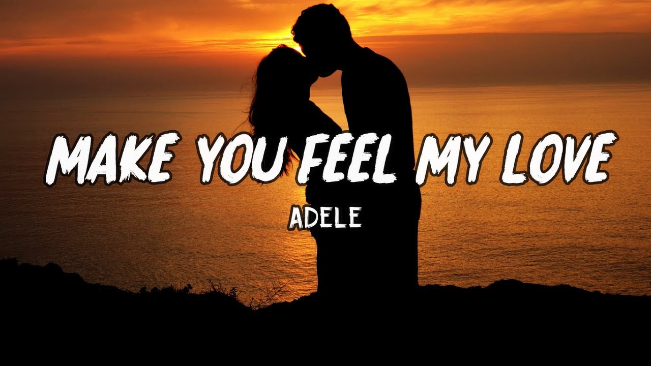 Wife mp3. Adele "make you feel my Love" Постер. To make you feel my Love. Aurora make you feel my Love.