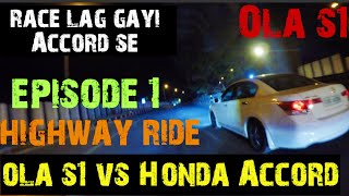 OLA S1 VS Honda Accord | Race Lag Gayi Aaj | part 1