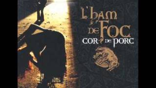 Video thumbnail of "L'Ham de foc-cus!"