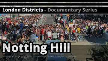 London Districts: Notting Hill (Documentary)