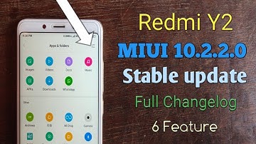 Redmi Y2 MIUI 10.2.2.0 Stable Update Full Changelog|Redmi Y2 MIUI 10.2.2.0 Update Review