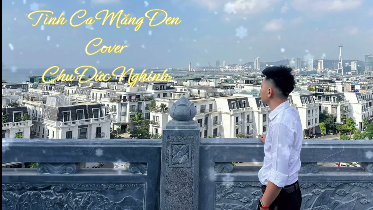 Tình Ca Măng Đèn cover Chu Đức Nghinh