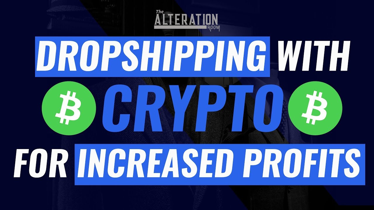 drop shipping business crypto currency