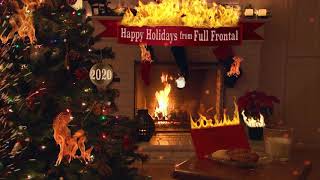 Full Frontal's 2020 Yule Log | Full Frontal on TBS