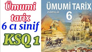 Ümumi tarix 6 cı sinif KSQ 2