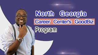 Goodwill of North Georgia Career Center's GoodBiz Program