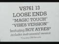 Magic touch vibes mix  loose ends