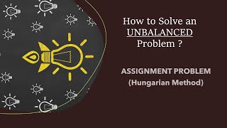 Unbalanced Problem Under Assignment Problem by Hungarian Method (Part - 3)
