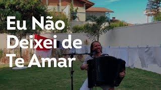 Dorgival Dantas - Eu Não Deixei de Te Amar