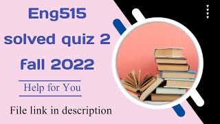 Eng515 quiz 2 solved/eng515 quiz 2,2022 #vu #quiz2 #helpforyou