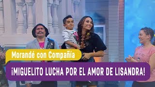 ¡Miguelito lucha por el amor de Lisandra! - Morandé con Compañía 2017