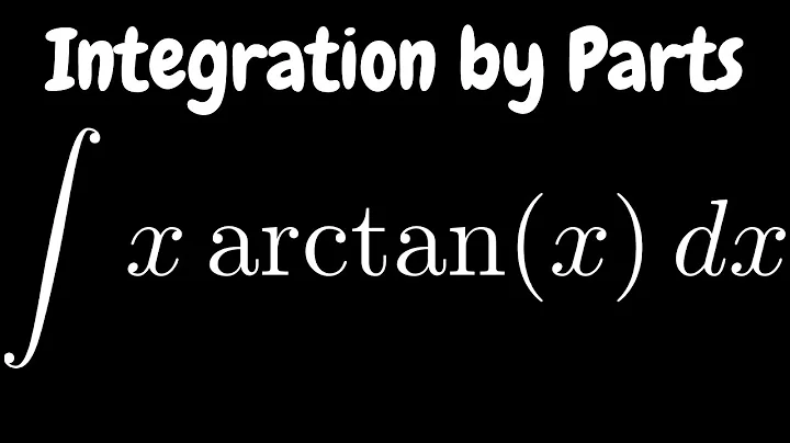 Integration by Parts the Integral of x*arctan(x)