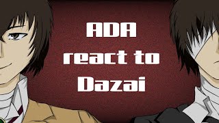 ADA REACT TO DAZAI 1/1  [PUT ON 2X]