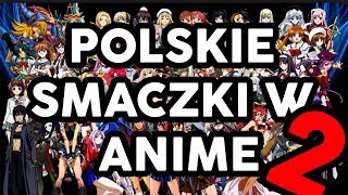 Polskie smaczki w ANIME vol.2